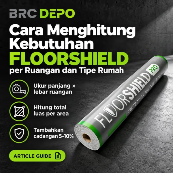 Cara Menghitung Kebutuhan Floorshield per Ruangan